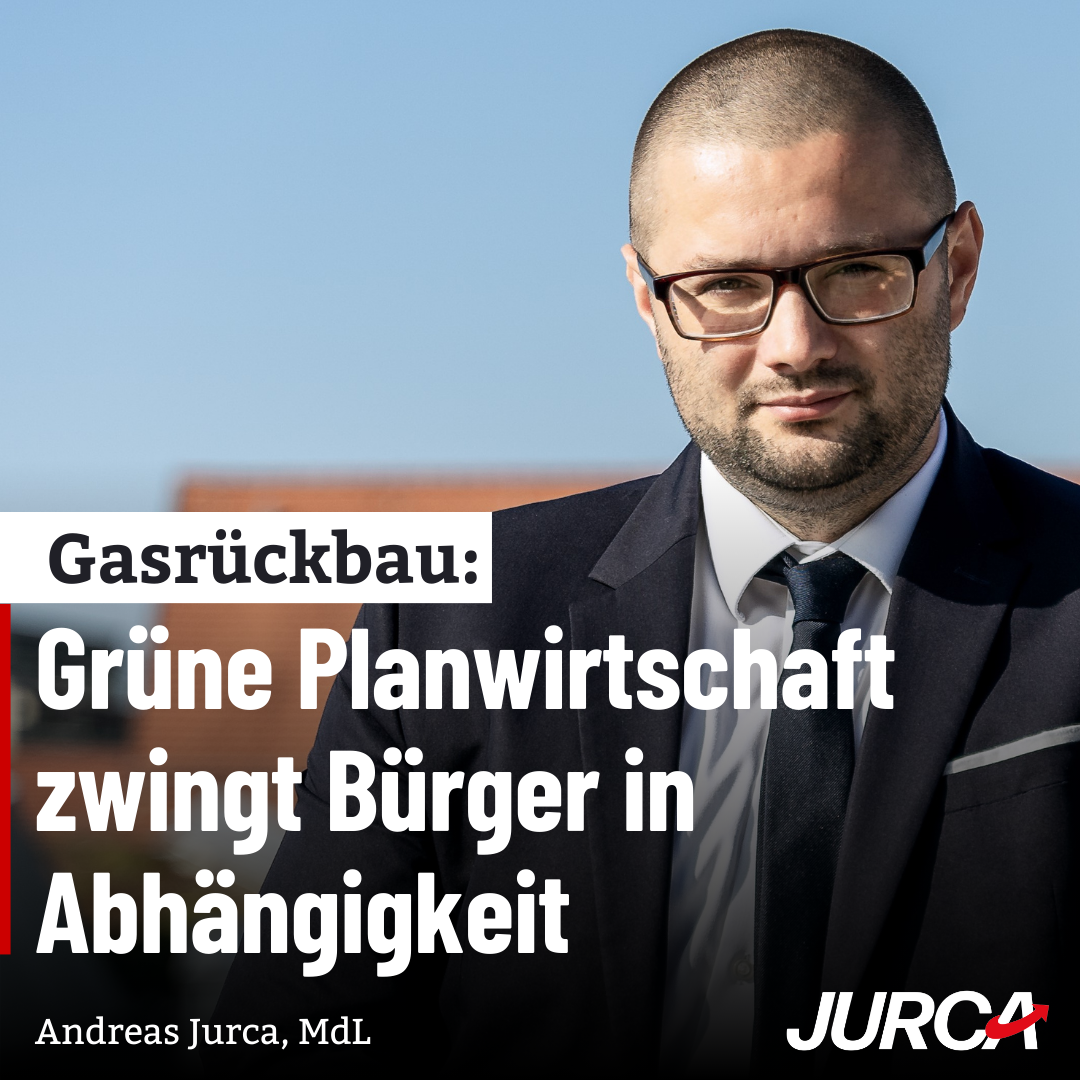 Gasrückbau:  Grüne Planwirtschaft zwingt Bürger in Abhängigkeit